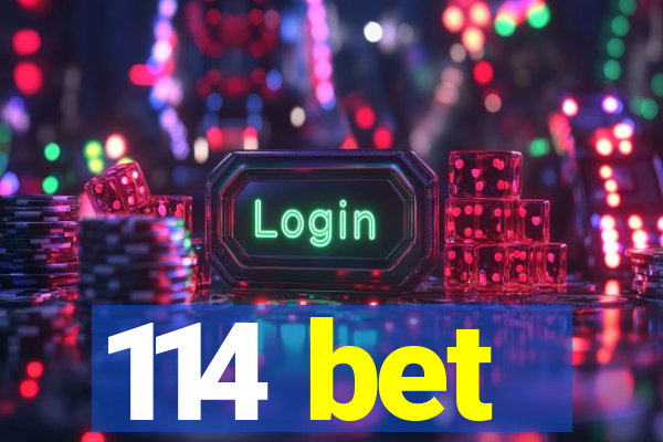 114 bet